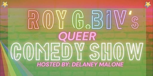 ROYGBIV’s Comedy Show