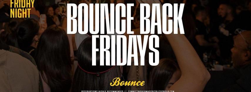 FRIDAY NIGHTS @ BOUNCE SPORTING CLUB