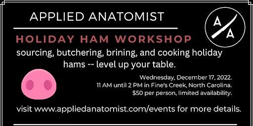 Holiday Ham Workshop