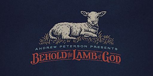 Behold the Lamb of God with Andrew Peterson