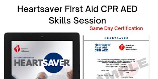 Heartsaver First Aid CPR AED Skills Session