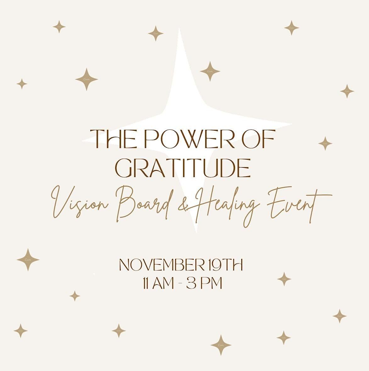 “The Power of Gratitude”  Vision Board &amp; Healing Event