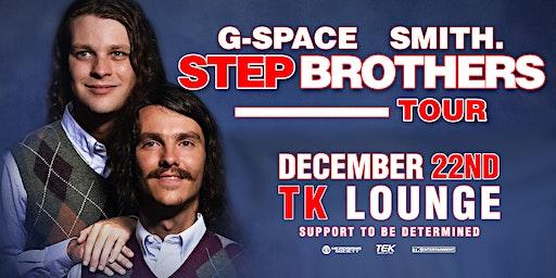 G-SPACE X SMITH. @Tk Lounge - Tampa,FL
