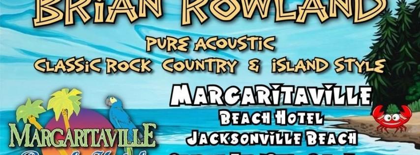 Brian Rowland Music @ Margaritaville Beach Hotel - Jax Beach