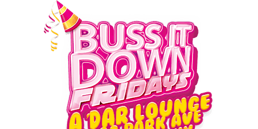 Buss It Down Fridays