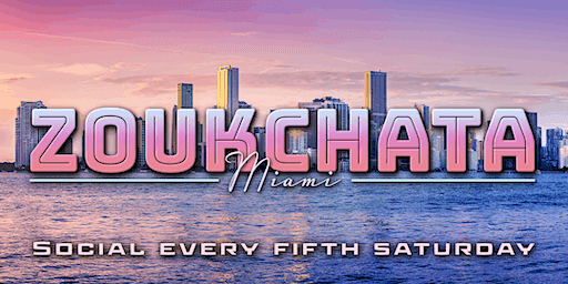 Zoukchata: Miami's Zouk & Bachata Social: NEW YEARS EDITION