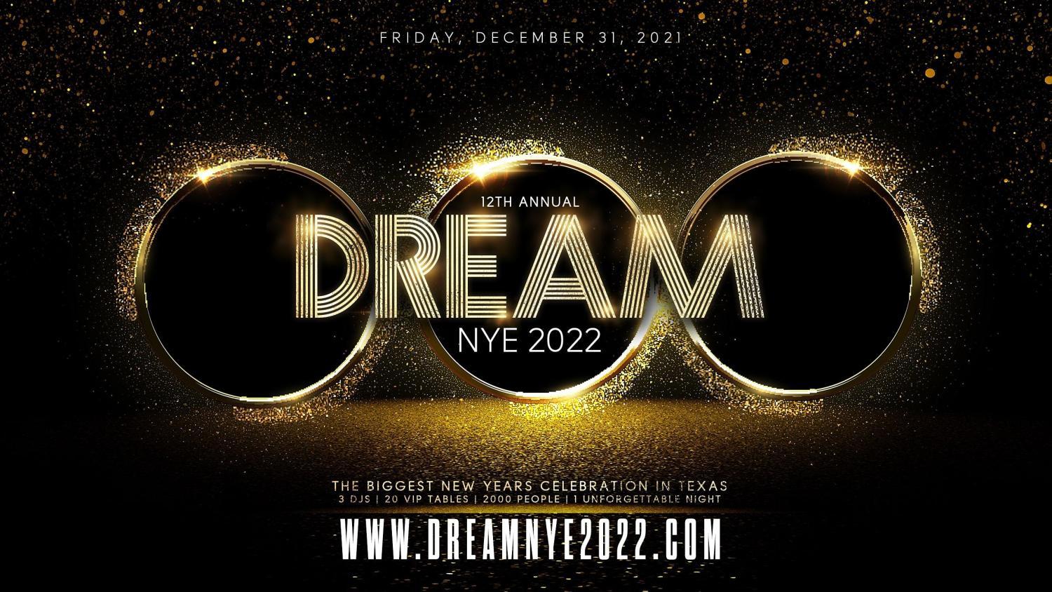 12th Annual Dream NYE - Largest New Years Party in Texas - Dallas Location