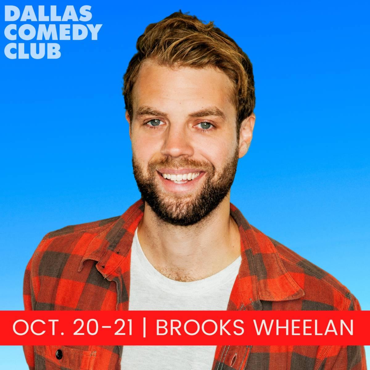 Brooks Wheelan, Live! 9:30pm