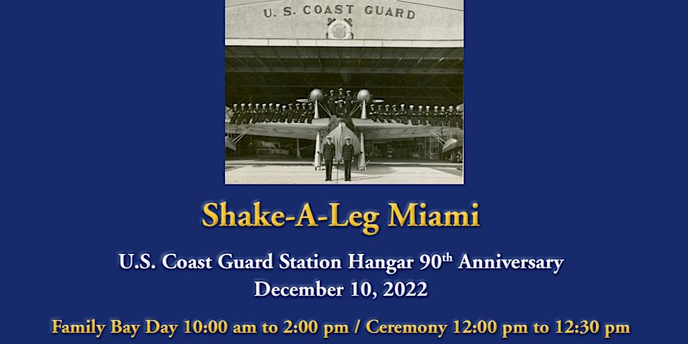 90th Anniversary of the U.S. Coast Guard Station Hanger @ Shake-A-Leg Miami