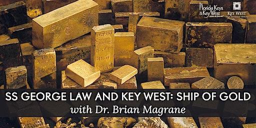 SS George Law and Key West: Ship of Gold with Dr. Brian Magrane