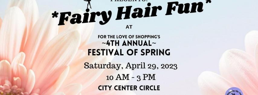 Fairy Hair Fun at the *4th Annual* Festival of Spring