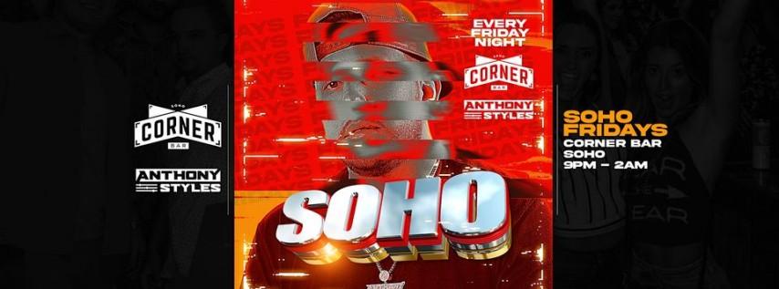 Soho Fridays @ Corner Bar W/ Anthony Styles