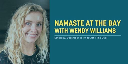 Namaste at The Bay with Wendy Williams