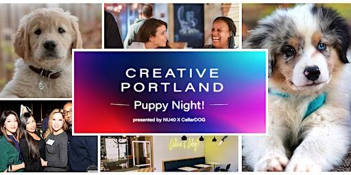 Creative Portland: Puppy Night! — Presented by NU40 x Cellar DOG