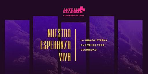 Conferencia Ante Su Palabra EEUU 2023 - "NUESTRA ESPERANZA VIVA"