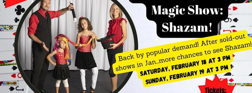 The Morley Family Magic Show: Shazam!