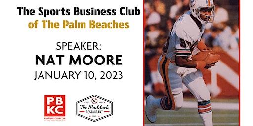 Nat Moore presented by Sports Business Club of the Palm Beaches