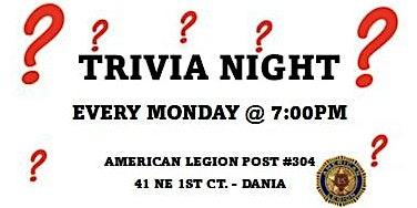 Free Trivia Every Monday  @ 7pm - American Legion Post #304, Dania, FL