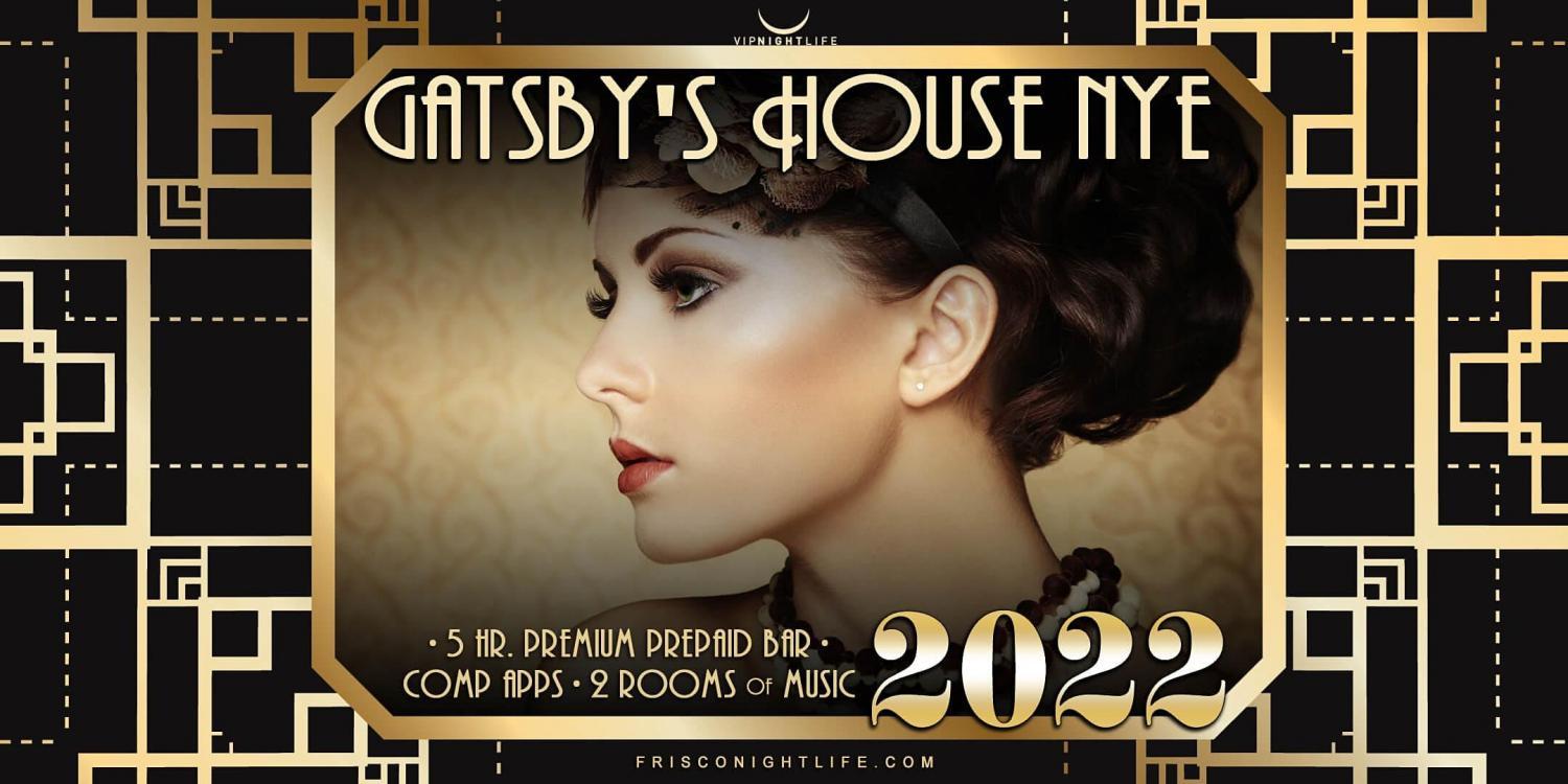 2022 Frisco - Dallas New Year's Eve Party - Gatsby's House