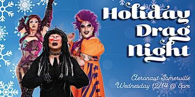 Holiday Drag Night at AERONAUT Somerville