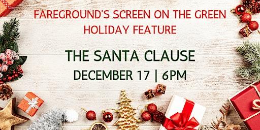 Fareground's Screen on the Green Holiday Feature: The Santa Clause