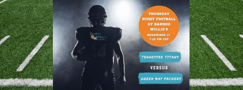 Thursday Night Football: Titans vs. Packers @ Bamboo Willie's