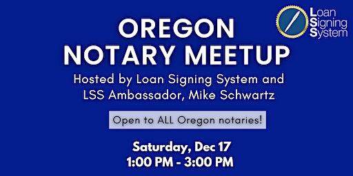 Oregon Notary Meet Up Hosted By LSS & Mike Schwartz