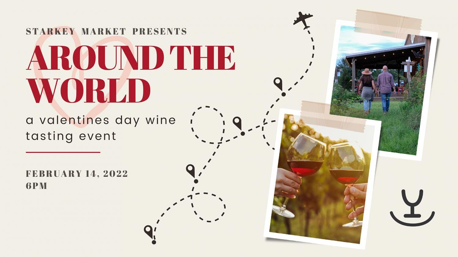 'Around the World' Valentines Day Wine Tasting Event at Starkey Market!