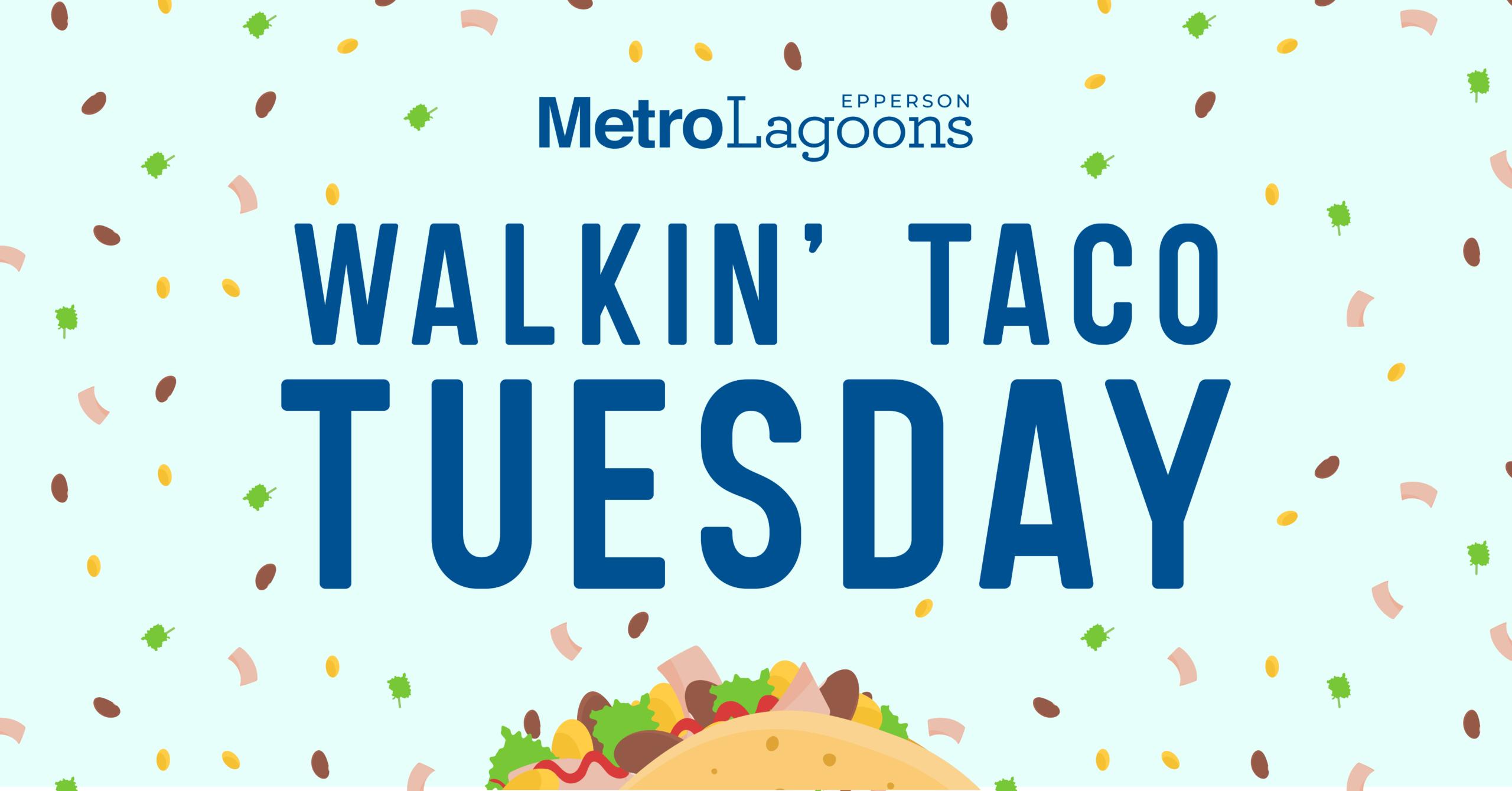 Walkin&#8217; Taco Tuesdays (5pm)