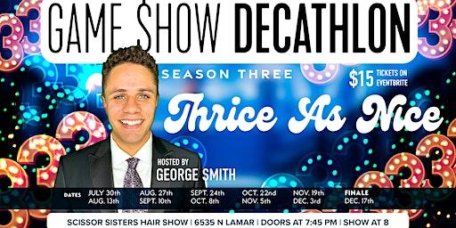 Game $how Decathlon - Season Three: Thrice as Nice