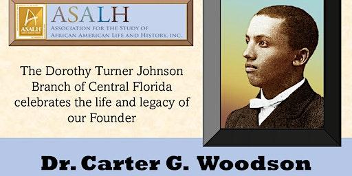 Celebration of Life and Legacy of Dr. Carter G. Woodson