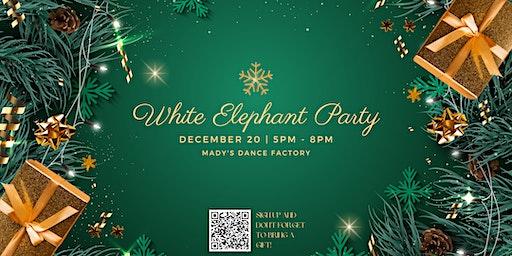 DANCE COMPETITION+INFLUENCER ONLY: White Elephant Party