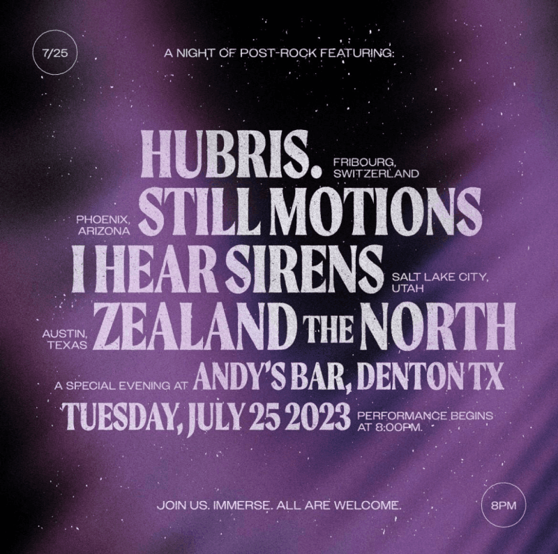 I Hear Sirens, Hubris, Still Motions, Zealand the North