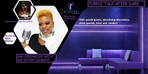 Purple Talk After Dark