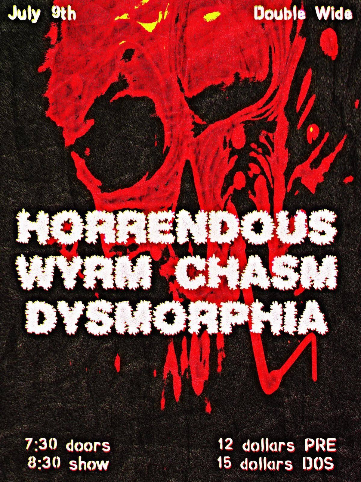 Horrendous  /  Wyrm Chasm  /  Dysmorphia