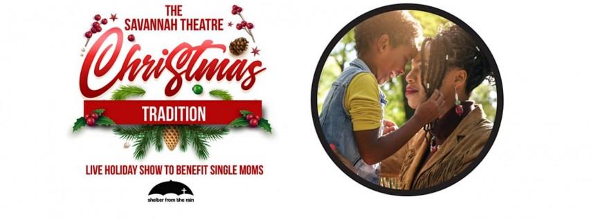 The Savannah Theatre Christmas Tradition 2022 To Benefit Single Moms