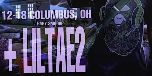 Baby Smoove  COLUMBUS w/Liltae2 & XUPERP exclusive Ticket Spots