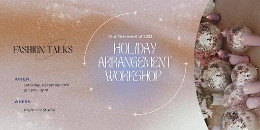 FT Holiday Arrangement Workshop