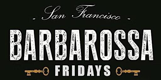 Fridays at Barbarossa Lounge.  Live DJs, Craft Cocktails & Bottle Service