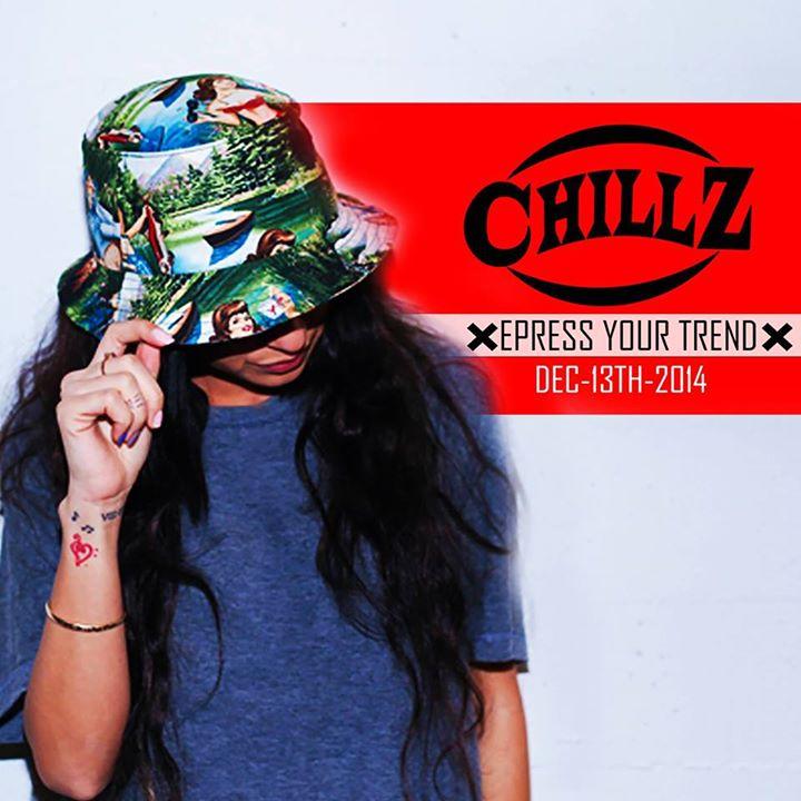 CHILLZ "Express your Trend"