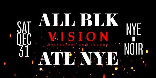 NYE in Noir @ Vision Lounge ATL