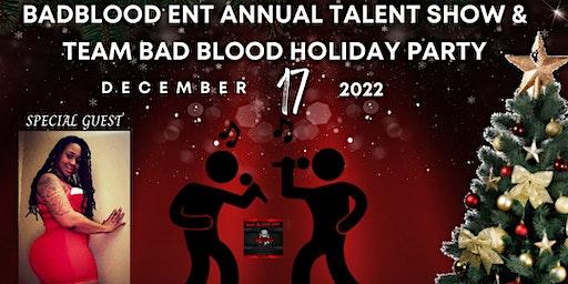 BBE ANNUAL TALENT SEARCH  &  BAD BLOOD HOLIDAY PARTY