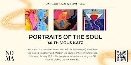 Portraits of the Soul with Mouse Katz