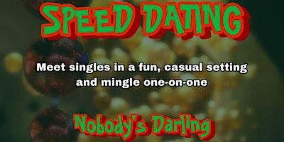 Speed Dating at Nobody's Darling