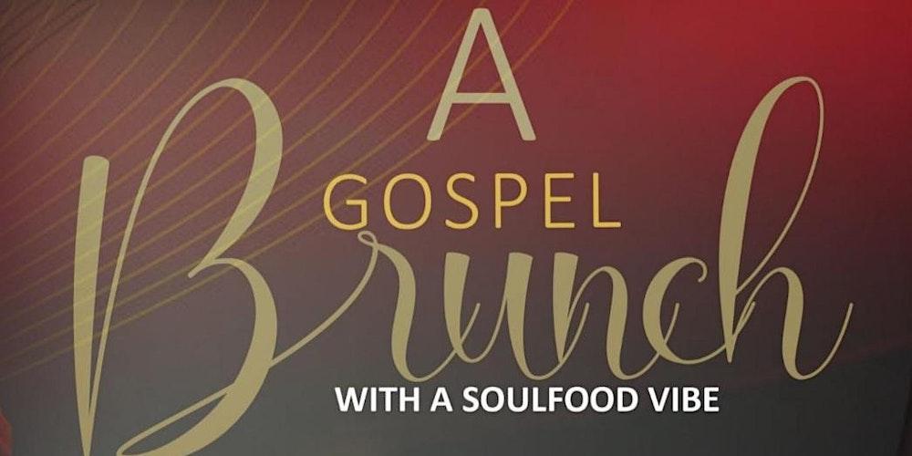 Gospel Brunch with a Soul Food Vibe