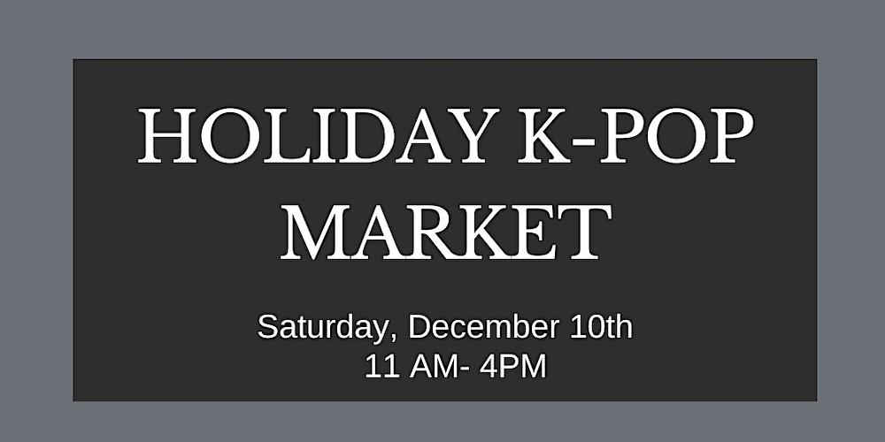 Holiday K-Pop Market