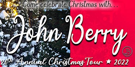 John Berry's 26th Annual Christmas Tour 2022