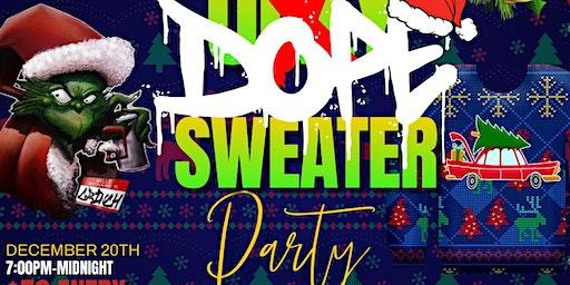 Dope Sweater Party