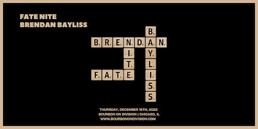 Fate Nite ft. Brendan Bayliss, John Marikoski, Wavy Dave & more