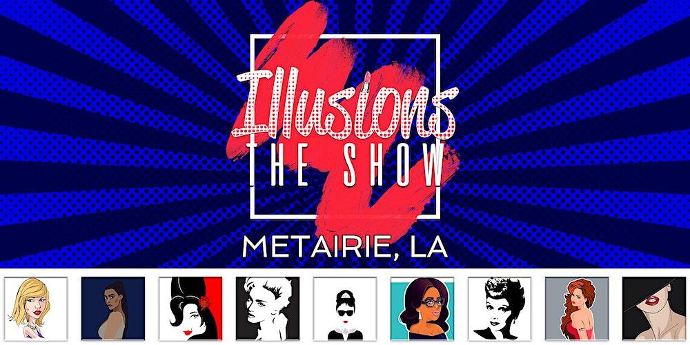 Illusions The Drag Queen Show Metairie, LA - Drag Queen Show - Metairie, LA